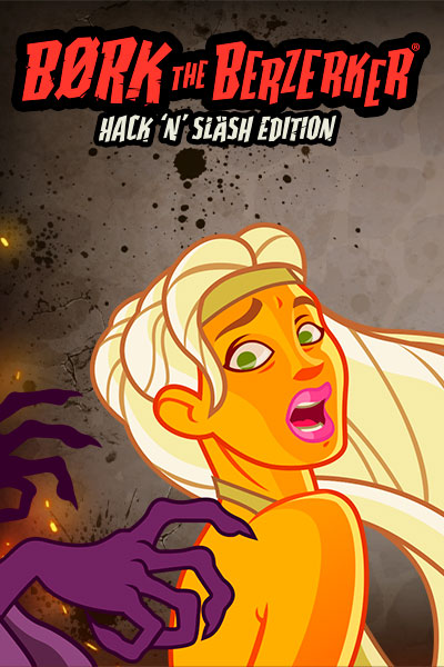 Bork The Berzerker, Hack ‘N’ Slash Edition